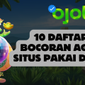 10 Daftar Bocoran Agen Situs Pakai Dana