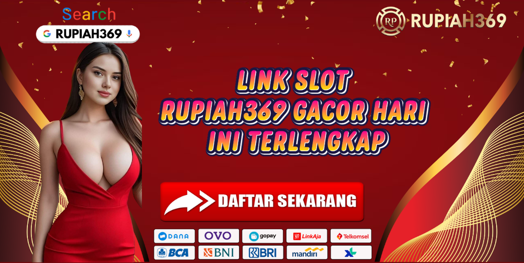 LINK SLOT RUPIAH369 GACOR HARI INI TERLENGKAP