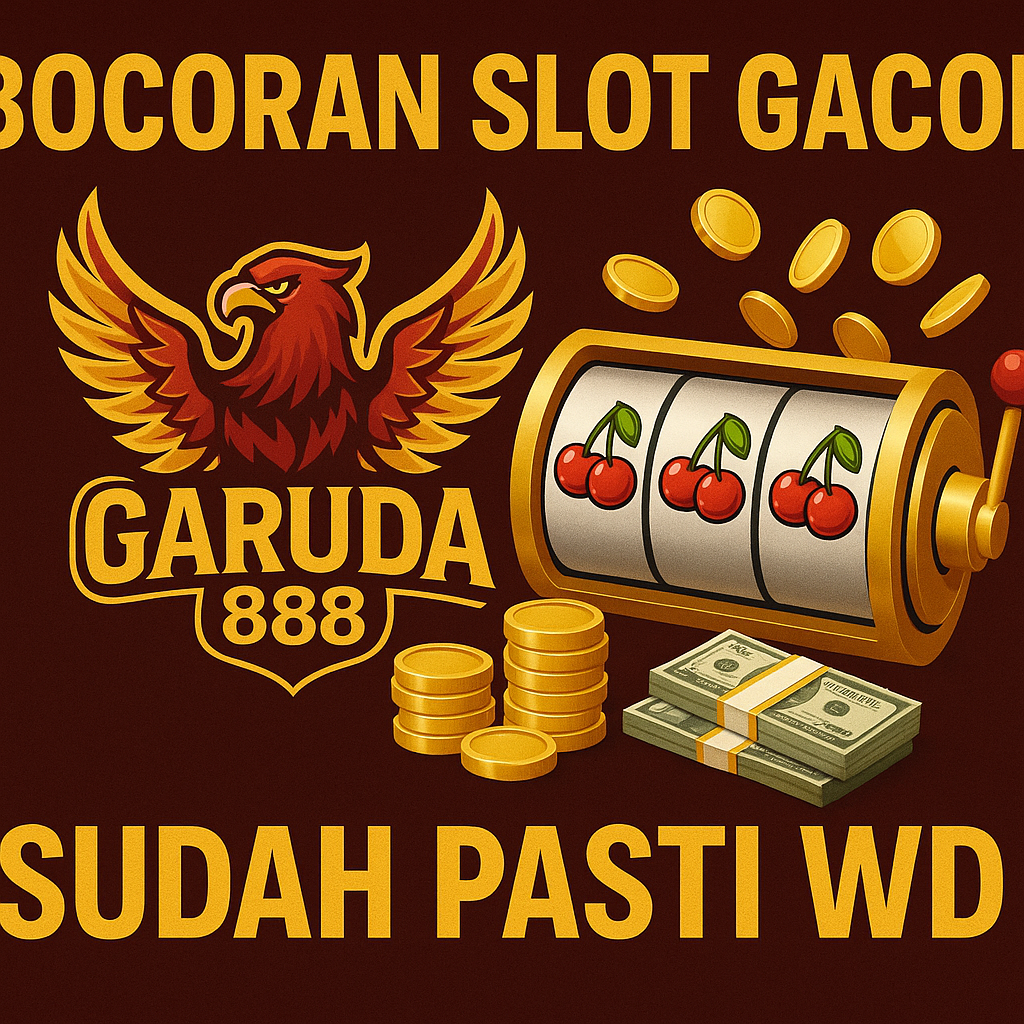 Slot Gacor Garuda888 Sudah Pasti WD